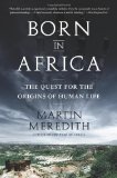 Born in Africa The Quest for the Origins of Human Life cover art