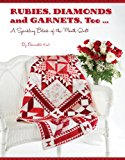 Rubies, Diamonds and Garnets, Too... A Sparkling Block-of-the-Month Quilt  9781611691054 Front Cover