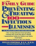 Family Guide to Preventing and Treating 100 Infectious Illnesses 1995 9781620457054 Front Cover