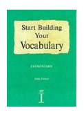 Start Building Your Vocabulary : Elementary 1995 9781899396054 Front Cover