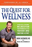 Quest for Wellness A Wellness Plan for Optimum Health in Your Body, Mind, Emotions and Spirit  9781943127054 Front Cover
