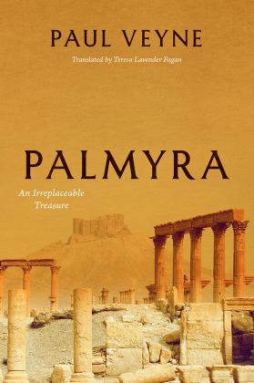 Palmyra An Irreplaceable Treasure  9780226600055 Front Cover