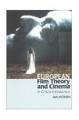 European Film Theory and Cinema A Critical Introduction 2001 9780253215055 Front Cover