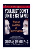 You Just Don't Understand : Women and Men in Conversation cover art