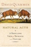 Natural Acts A Sidelong View of Science and Nature 2008 9780393058055 Front Cover