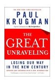 Great Unraveling Losing Our Way in the New Century cover art
