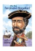 Who Was Ferdinand Magellan? 2004 9780448431055 Front Cover
