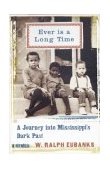 Ever Is a Long Time A Journey into Mississippi's Dark Past a Memoir cover art