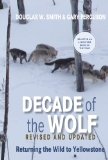 Decade of the Wolf Returning the Wild to Yellowstone cover art