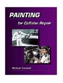 Painting for Collision Repair 1st 1998 9780766809055 Front Cover
