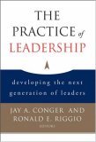 Practice of Leadership Developing the Next Generation of Leaders cover art