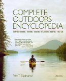 Complete Outdoors Encyclopedia Camping, Fishing, Hunting, Boating, Wilderness Survival, First Aid 2014 9780789327055 Front Cover