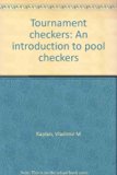 Tournament Checkers An Introduction to Pool Checkers 1980 9780800842055 Front Cover