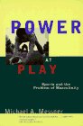 Power at Play Sports and the Problem of Masculinity cover art