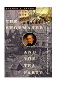 Shoemaker and the Tea Party Memory and the American Revolution cover art