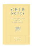 Crib Notes A Random Reference for the Modern Parent 2004 9780811844055 Front Cover