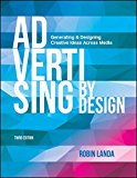 Advertising by Design Generating and Designing Creative Ideas Across Media
