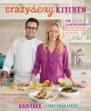 Crazy Sexy Kitchen 150 Plant-Empowered Recipes to Ignite a Mouthwatering Revolution  9781401941055 Front Cover