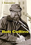 I Remember Bob Collins 2000 9781582613055 Front Cover