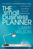 Small Business Planner The Complete Entrepreneurial Guide to Starting and Operating a Successful Small Business 2011 9781600379055 Front Cover