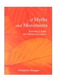 Of Myths and Movements Rewriting Chipko into Himalayan History 2001 9781859843055 Front Cover