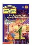 Sea Serpents Don't Juggle Water Balloons  9780439368056 Front Cover