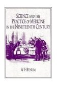 Science and the Practice of Medicine in the Nineteenth Century  cover art