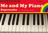 Me and My Piano Superscales For the Young Pianist  9780571532056 Front Cover
