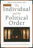 Individual and the Political Order An Introduction to Social and Political Philosophy 4th 9780742550056 Front Cover