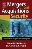 Mergers and Acquisitions Security Corporate Restructuring and Security Management 2005 9780750678056 Front Cover