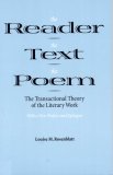 Reader, the Text, the Poem The Transactional Theory of the Literary Work