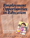 Employment Opportunities in Education How to Secure Your Career 2005 9781418001056 Front Cover