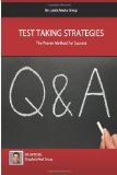 Test Taking Strategies - the Proven Methods for Success Getting the Easy A 2012 9781480138056 Front Cover