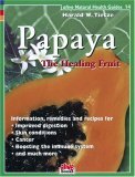 Papaya, the Healing Fruit 2000 9781553120056 Front Cover