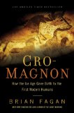 Cro-Magnon How the Ice Age Gave Birth to the First Modern Humans cover art