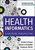 Health Informatics: A System's Perspective  9781640550056 Front Cover