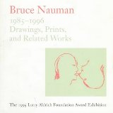 Bruce Nauman Drawings, Prints and Related Works, 1985-1996 1997 9781888332056 Front Cover