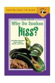 Why Do Snakes Hiss? And Other Questions about Snakes, Lizards, and Turtles 2004 9780142401057 Front Cover