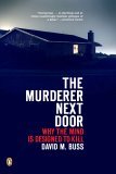 Murderer Next Door Why the Mind Is Designed to Kill cover art