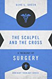 Scalpel and the Cross 2015 9780310516057 Front Cover