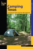 Camping Texas A Comprehensive Guide to More Than 200 Campgrounds 2009 9780762746057 Front Cover