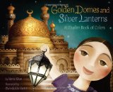 Golden Domes and Silver Lanterns A Muslim Book of Colors 2012 9780811879057 Front Cover