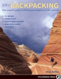 Joy of Backpacking Your Complete Guide to Attaining Pure Happiness in the Outdoors cover art
