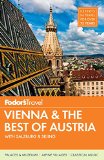 Fodor's Vienna and the Best of Austria With Salzburg and Skiing in the Alps 2015 9781101878057 Front Cover