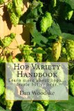 Hop Variety Handbook Learn More about Hop... Create Better Beer 2012 9781475265057 Front Cover