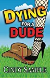 Dying for a Dude  9781502844057 Front Cover