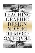 Teaching Graphic Design Course Offerings and Class Projects from the Leading Graduate and Undergraduate Programs cover art