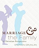 Marriage and the Family A Christian Perspective