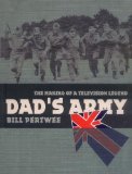 Dad's Army The Making of a Television Legend 2009 9781844861057 Front Cover