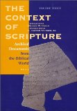 Context of Scripture (3 Vols. ) Canonical Compositions, Monumental Inscriptions and Archival Documents from the Biblical World  9789004131057 Front Cover